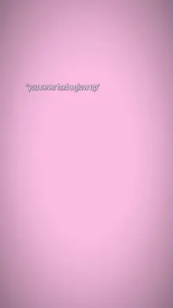 you never had glowup