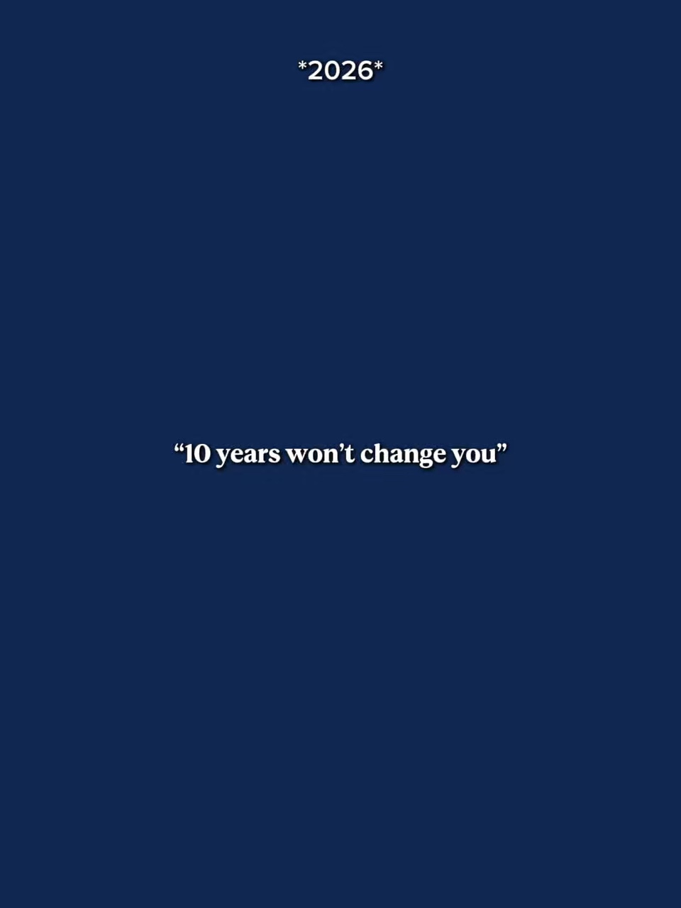 10YrsWontChangeYou