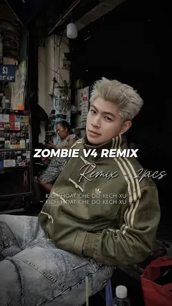 ZOMBIE V4 REMIX