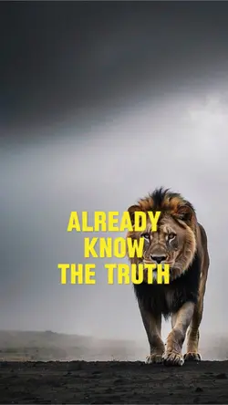 I know the truth 