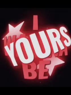 I WANNA BE YOURS