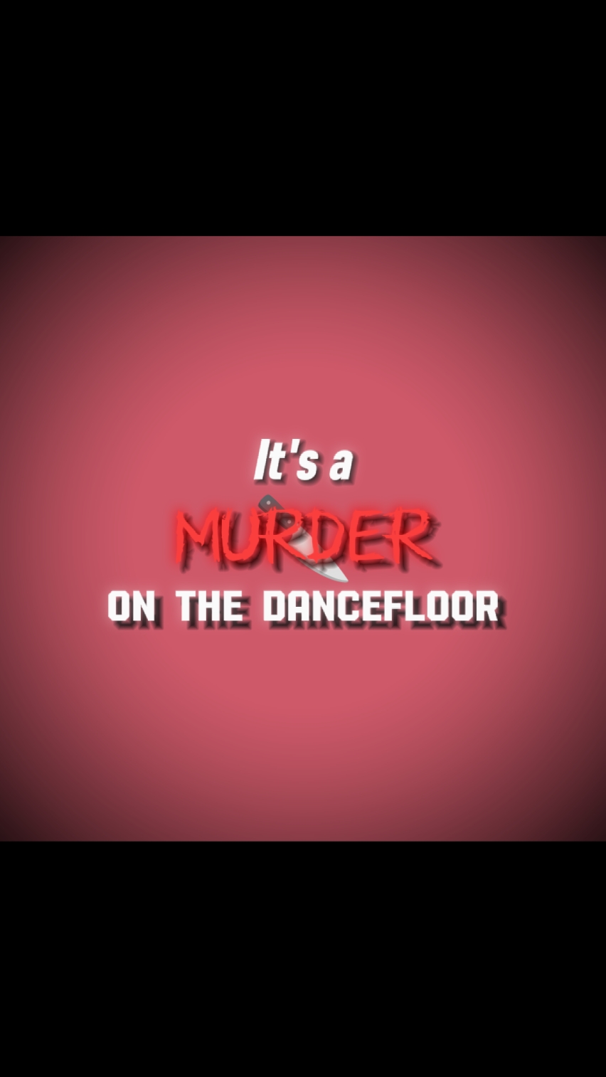 Murder on dancefloor