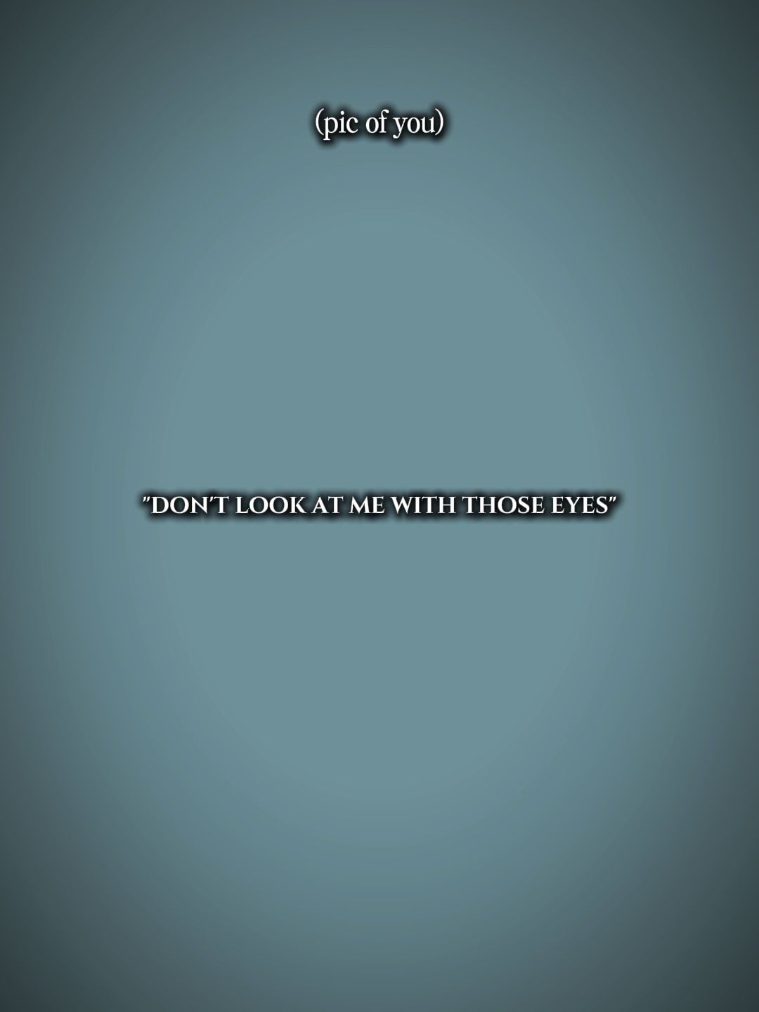 Quels yeux???