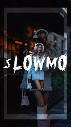 Slowmo