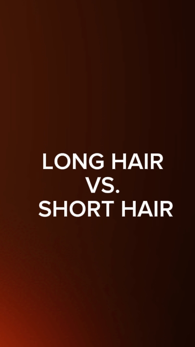 long hair vs. short 
