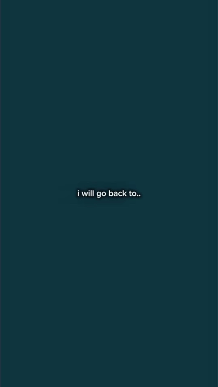 i will go back to…