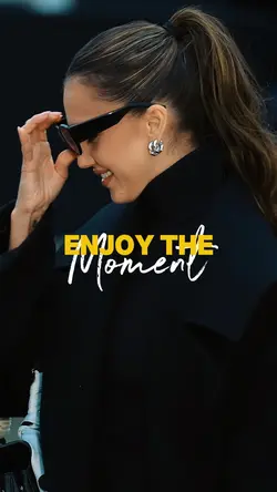 Enjoy the Moment