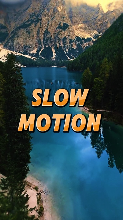 Slow motion 