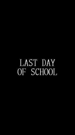 last day of school 
