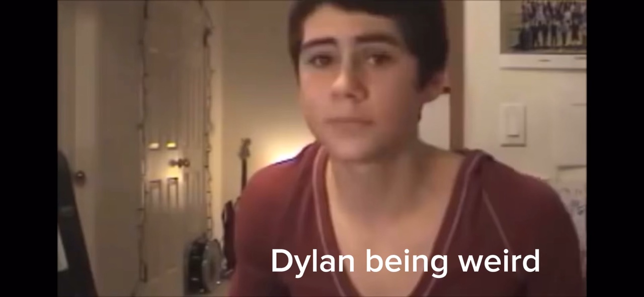 Dylan being weird  