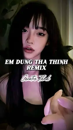 Em Đừng Thả Thính 