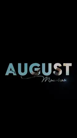 August Memories