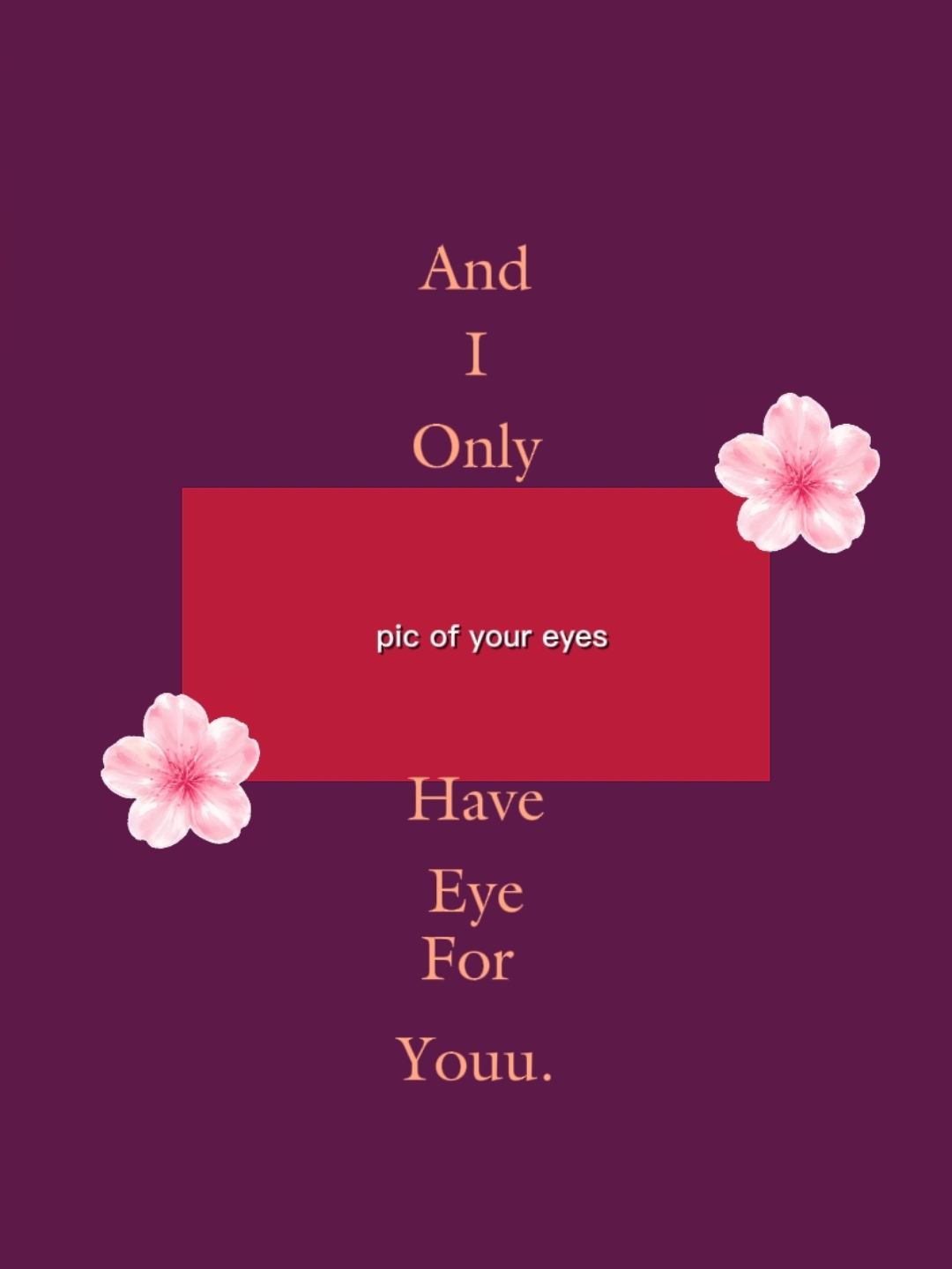 Pic of your eyes