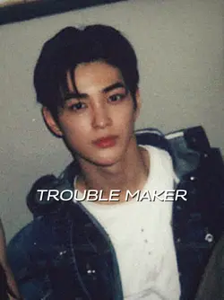 trouble maker