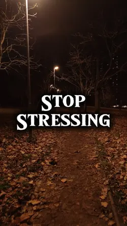 Stop stressing