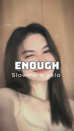ENOUGH 