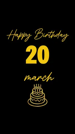 Birthday March 20
