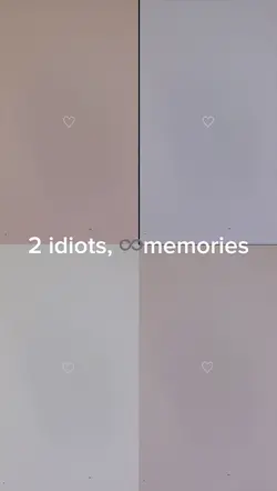 2 idiots, ♾️ memories