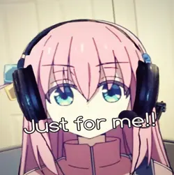 Just for me only for