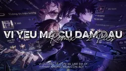 VÌ YÊU MÀ CỨ ĐÂM ĐÂU