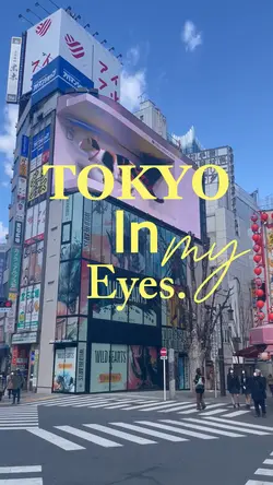 Tokyo in my eyes.