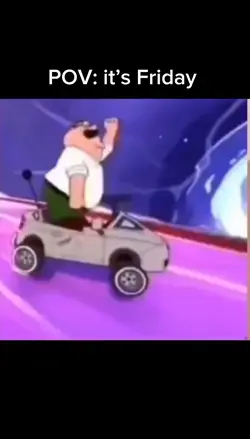 POV it’s Friday 