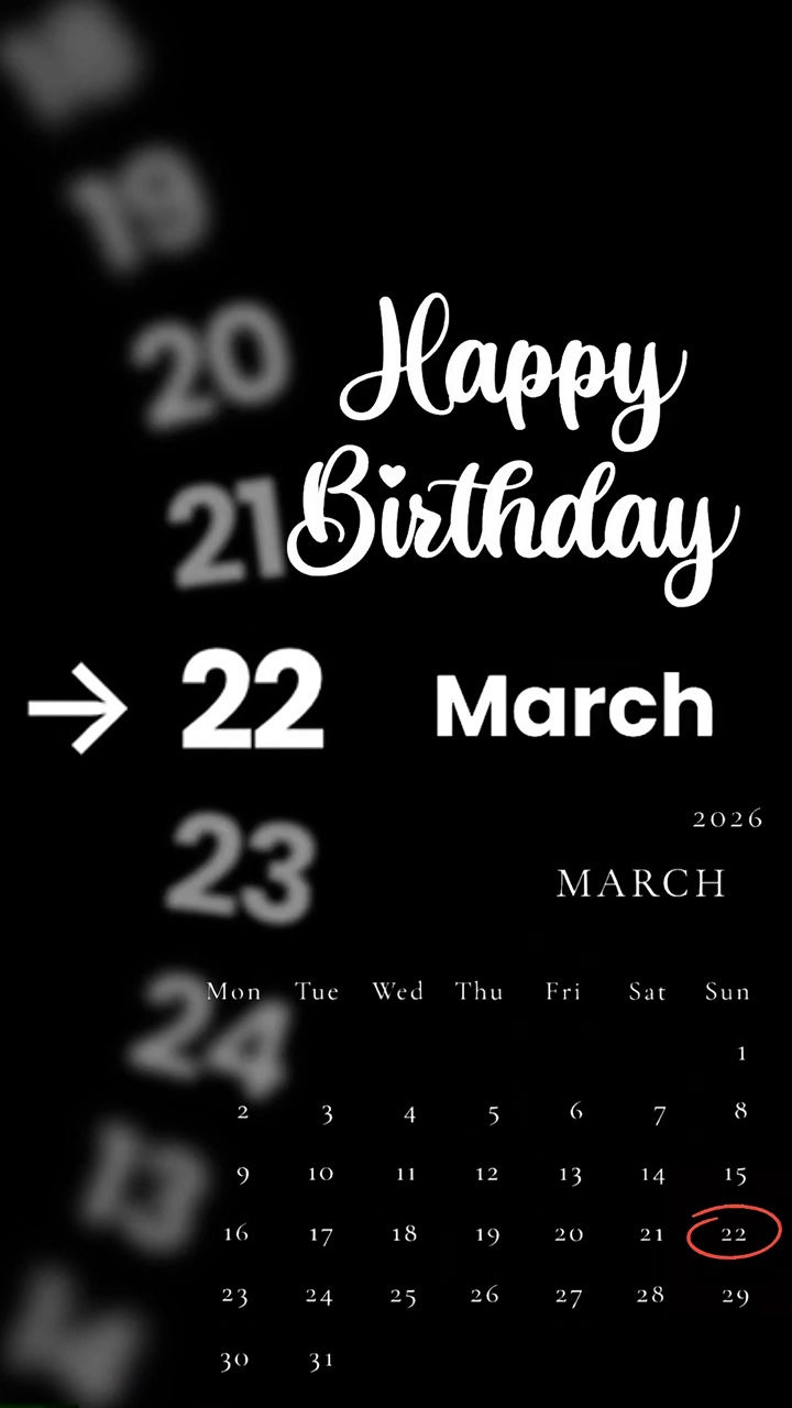 BIRTHDAY 22 MARCH