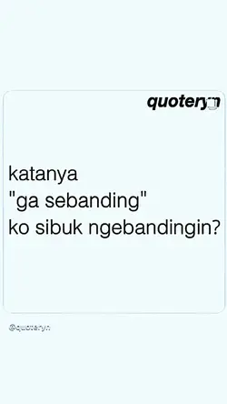 katanya ga sebanding
