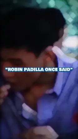 ROBIN PADILLA SAID