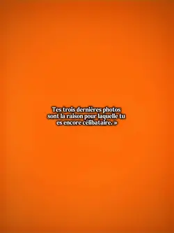 Tes trois dernières 