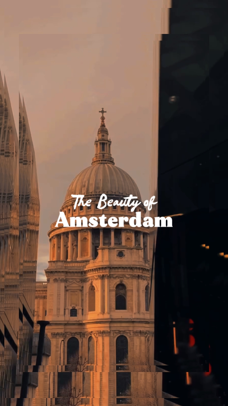 Beauty of Amsterdam