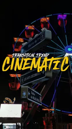 Cinematic Transition