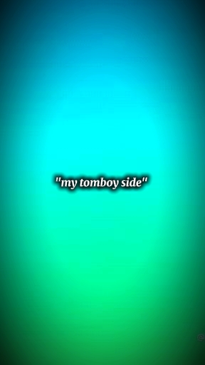 MY TOMBOY SIDE _ pk