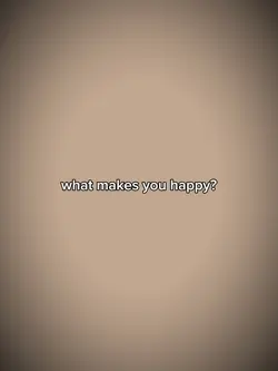 Wht mkes u happy u