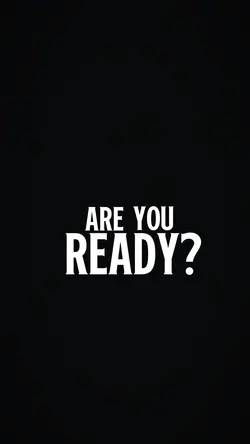 ARE YOU READY