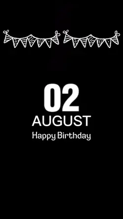 02 August Birthday