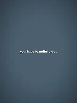 have beautiful eyes