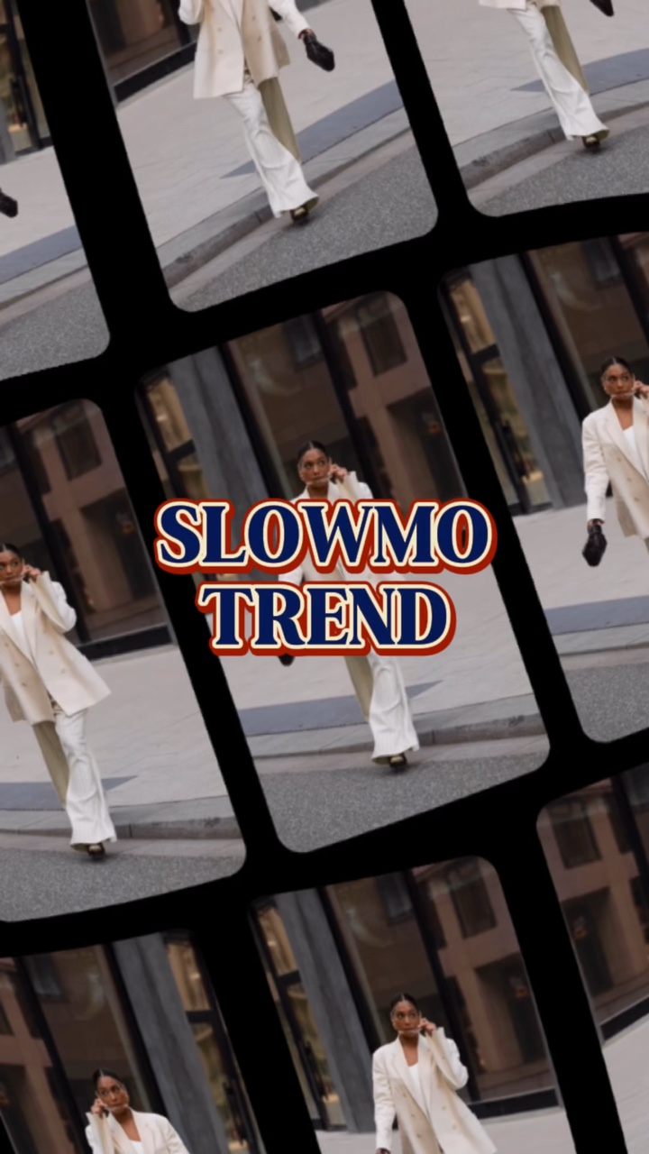 Slowmo trend 