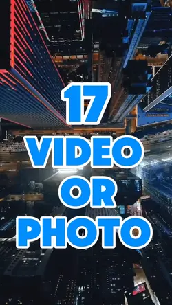 17 video or photo 