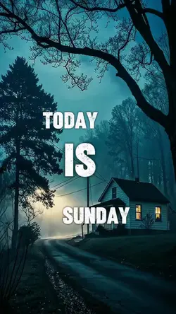 TODAY IS SUNDAY