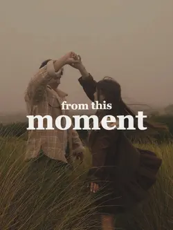 from this moment