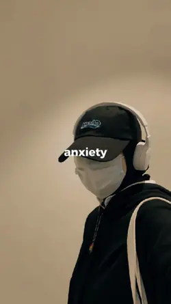 Anxiety