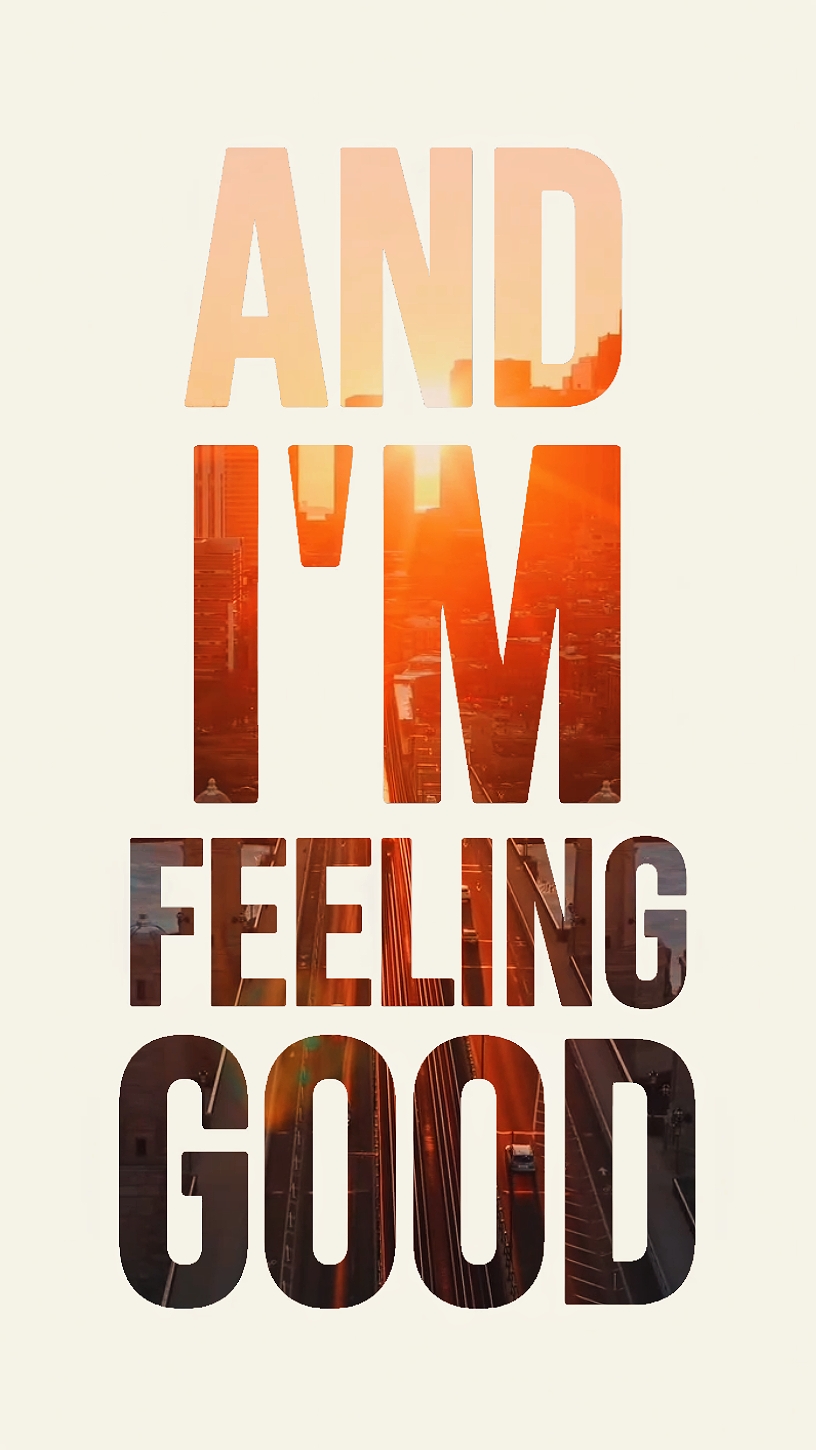 and i'm feeling good