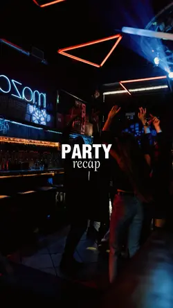 Party Recap 