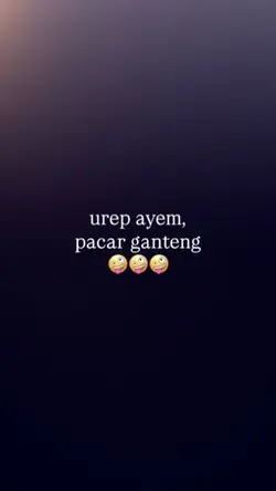 urip ayem pacar gant