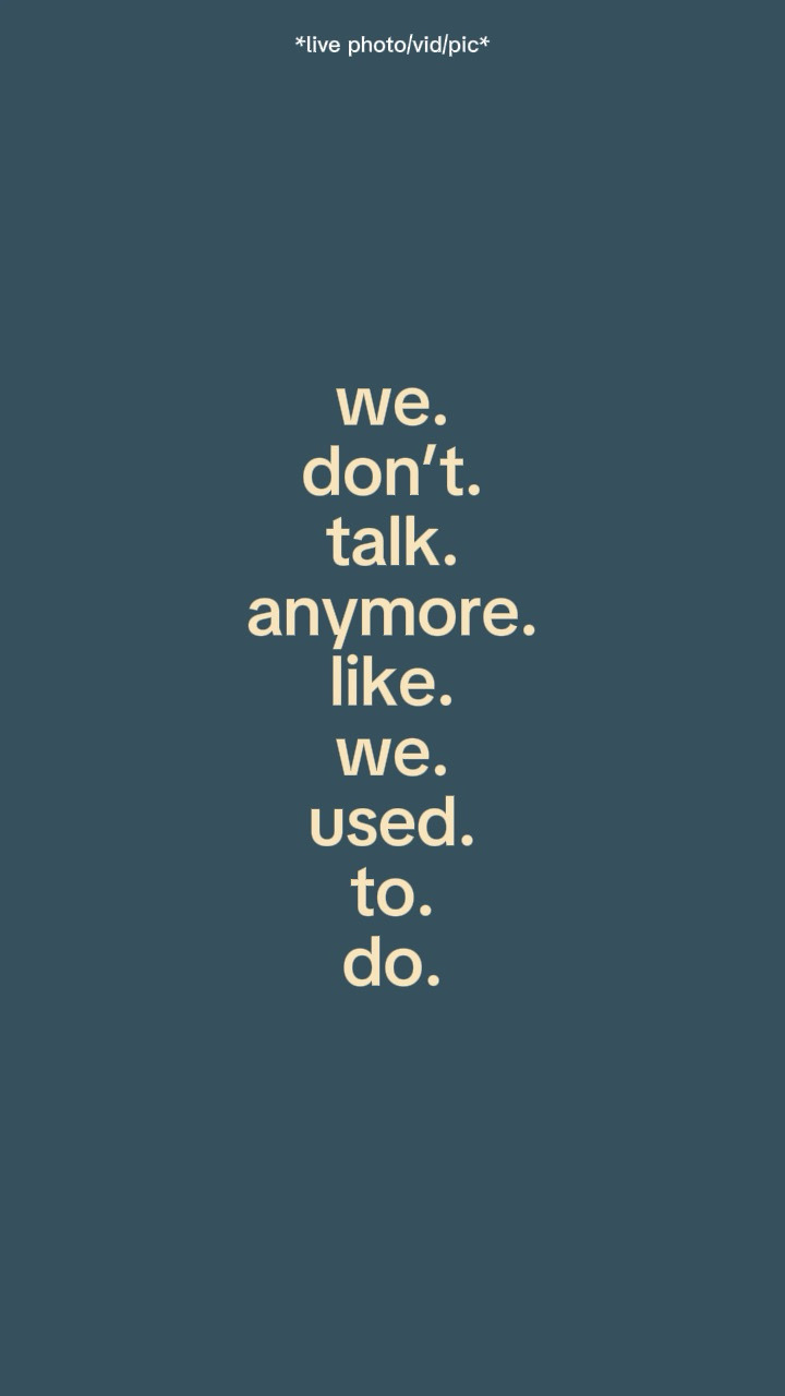 We don’t talk