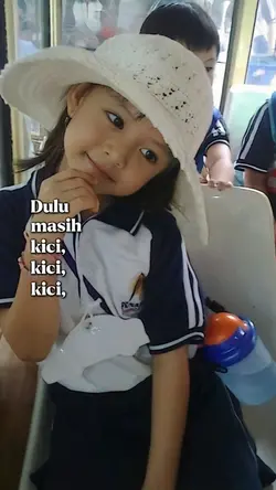 DULU MASIH KICI KICI