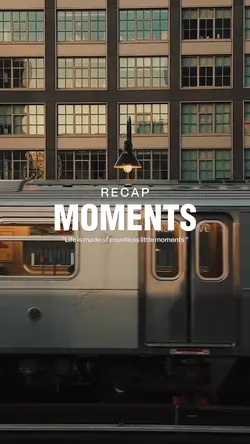 Recap Moments