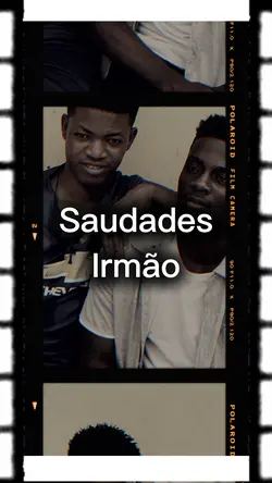 Saudades irmão