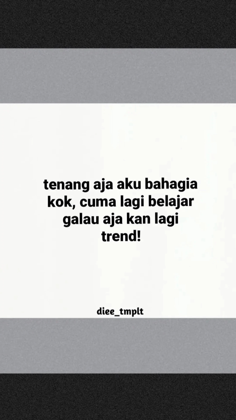 tenang aja aku